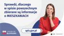 Na grafice jest napis: Sprawdź, dlaczego w&nbsp;spisie powszechnym zbierane są informacje o&nbsp;mieszkaniach. Po prawej stronie widać kobietę z&nbsp;zaciekawioną miną. Na dole grafiki są cztery małe koła ze znakami dodawania, odejmowania, mnożenia i&nbsp;dzielenia, obok nich napis: Liczymy się dla Polski! Pośrodku jest adres strony internetowej: spis.gov.pl. W&nbsp;prawym dolnym rogu jest logotyp spisu: dwa nachodzące na siebie pionowo koła, GUS, pionowa kreska, Narodowy Spis Powszechny Ludności i&nbsp;Mieszkań 2021.